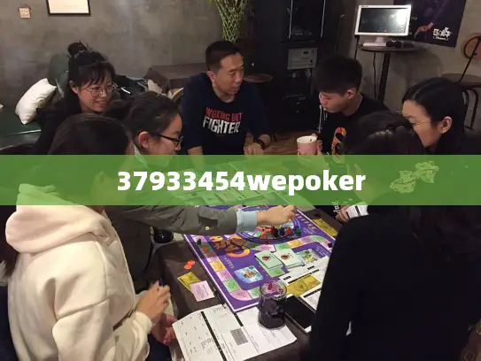 37933454wepoker